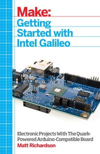 Omslagafbeelding: Getting Started with Intel Galileo 1st edition 9781457183089