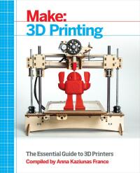 Imagen de portada: Make: 3D Printing 1st edition 9781457182938