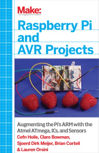 Cover image: Raspberry Pi and AVR Projects 1st edition 9781457186240