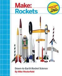 Omslagafbeelding: Make: Rockets 1st edition 9781457182921