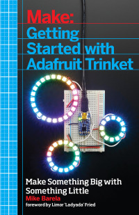 Omslagafbeelding: Getting Started with Adafruit Trinket 1st edition 9781457185946