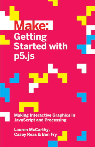 Immagine di copertina: Getting Started with p5.js 1st edition 9781457186776
