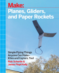 Titelbild: Planes, Gliders and Paper Rockets 1st edition 9781457187698