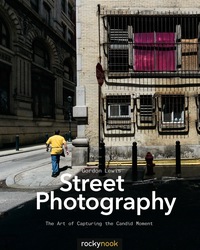 表紙画像: Street Photography 1st edition 9781937538378