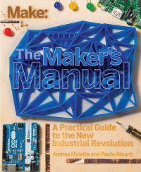 Immagine di copertina: The Maker's Manual 1st edition 9781457185922