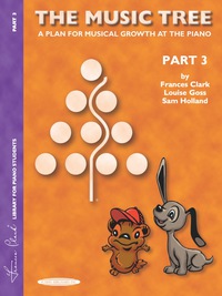 Cover image: The Music Tree - Student's Book, Part 3: A Plan for Musical Growth at the Piano 1st edition 9781589510005