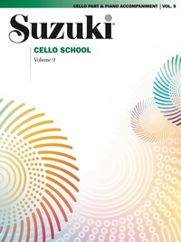 Cover image: Suzuki Cello School - Volume 9: Cello Part & Piano Accompaniment 1st edition 9780874873658
