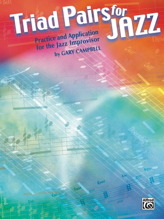 Cover image: Triad Pairs for Jazz: Practice and Application for the Jazz Improvison 1st edition 9780757903571