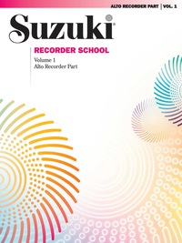 Cover image: Suzuki Recorder School - Volume 1: Alto Recorder Part 1st edition 9780757824999