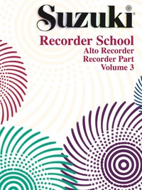 Cover image: Suzuki Recorder School - Volume 3: Alto Recorder Part 1st edition 9780739041178