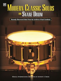 Cover image: Modern Classic Solos for Snare Drum: Recently Discovered Solos from the Archives of Saul Goodman 1st edition 9780757917424