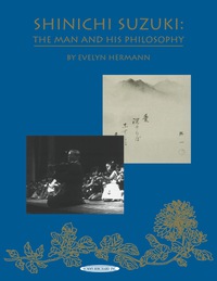 Cover image: Shinichi Suzuki: The Man and His Philosophy (Revised) 1st edition 9780874875898