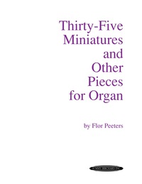 Cover image: Thirty-Five Miniatures and Other Pieces for Organ: Organ Collection 1st edition 9780874876024