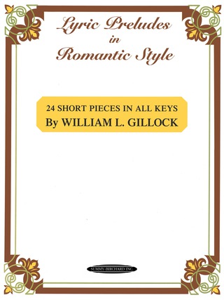 Cover image: Lyric Preludes in Romantic Style: 24 Short Intermediate to Late Intermediate Piano Pieces in All Keys 1st edition 9780874876499