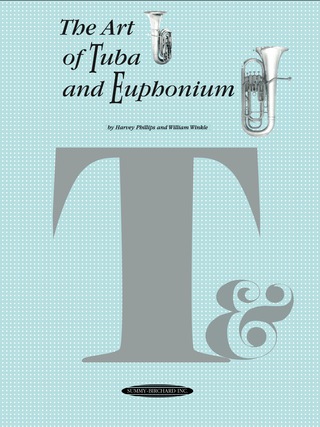 Cover image: The Art of Tuba and Euphonium Playing 1st edition 9780874876826