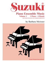 Cover image: Suzuki Piano Ensemble Music, Volume 1 for Piano Duo: Second Piano Accompaniments 1st edition 9780874877496