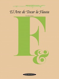Cover image: El Arte de Tocar la Flauta: The Art of Flute Playing, Spanish Language Edition 1st edition 9780874878349