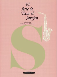 Cover image: El Arte de Tocar el Saxofón: The Art of Saxophone Playing, Spanish Language Edition 1st edition 9780874879964