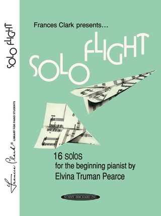 Cover image: Solo Flight (for Time to Begin, Part 1): 16 Solos for Beginning Piano 1st edition 9780913277188
