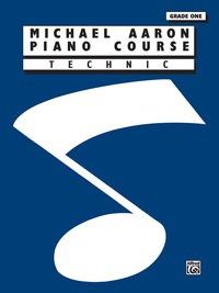 Cover image: Michael Aaron Piano Course: Technic, Grade 1 1st edition 9780898988574