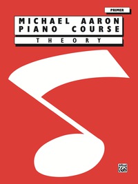 Cover image: Michael Aaron Piano Course: Theory, Primer 1st edition 9780898988543