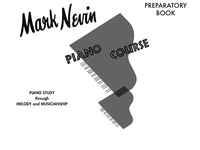 Cover image: Mark Nevin Piano Course, Preparatory Book 1st edition 9780769239019