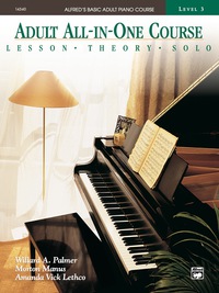 Cover image: Alfred's Basic Adult All-in-One Course, Book 3: Learn How to Play Piano with Lessons, Theory, and Solos 1st edition 9780739000687