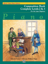 Cover image: Alfred's Basic Piano Course: Composition Book Complete 2 and 3 1st edition 9780882849454