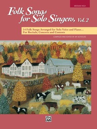 Cover image: Folk Songs for Solo Singers, Volume 2 - Medium High Voice: 14 Folk Songs Arranged for Solo Voice and Piano for Recitals, Concerts, and Contests 1st edition 9780882848105