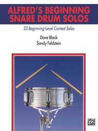 Cover image: Alfred's Beginning Snare Drum Solos: 23 Beginning Level Contest Solos for Snare Drum 1st edition 9780739017715