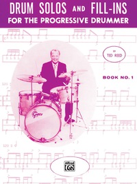 Cover image: Drum Solos and Fill-Ins for the Progressive Drummer, Book 1: Learn How to Play Drum Fills and Solos on the Drumset 1st edition 9780739027233