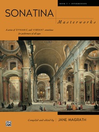 Cover image: Sonatina Masterworks, Book 2: Intermediate Piano 1st edition 9780739022931