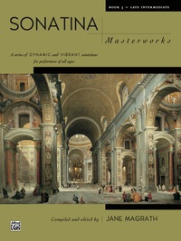 Cover image: Sonatina Masterworks, Book 3: For Intermediate to Late Intermediate Piano 1st edition 9780739003848