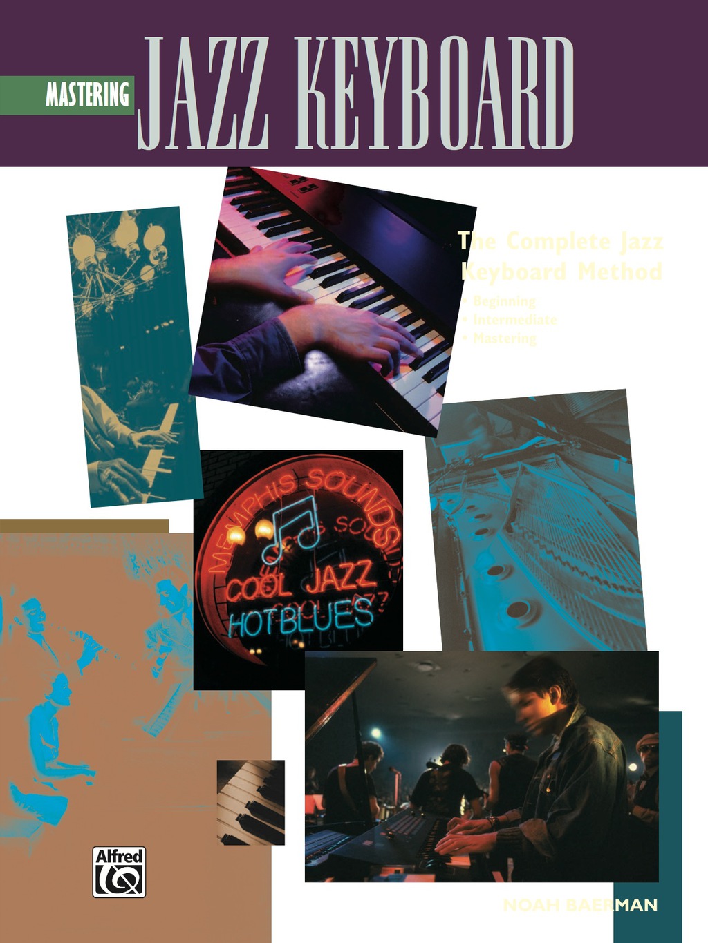 Complete Jazz Keyboard Method Mastering Jazz Keyboard KeyboardPiano  1st Edition eBook
