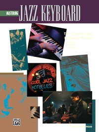 Cover image: Complete Jazz Keyboard Method: Mastering Jazz Keyboard (Keyboard/Piano) 1st edition 9780882849133
