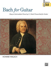 Cover image: Bach for Guitar: Masters in TAB: Classical Guitar Sheet Music Collection 1st edition 9780739020180