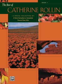 Cover image: The Best of Catherine Rollin, Book 1: Early Intermediate to Intermediate Piano Collection 9780739024362