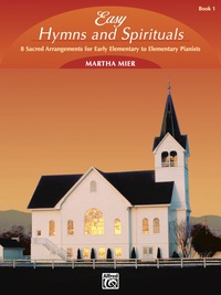 Cover image: Easy Hymns and Spirituals, Book 1: Early Elementary to Elementary Piano Collection 1st edition 9780739028391
