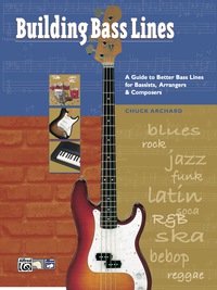 Cover image: Building Bass Lines for Bass Guitar: A Guide to Better Bass Lines for Bassists, Arrangers & Composers 1st edition 9780882849218