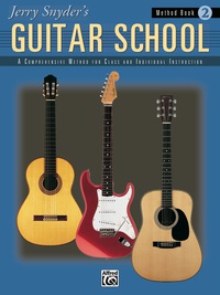 Cover image: Jerry Snyder's Guitar School, Method Book 2: A Comprehensive Method for Class and Individual Instruction 1st edition 9780739002599
