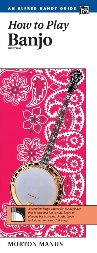 Cover image: How to Play Banjo: A Complete Banjo Course for the Beginner that is Easy and Fun to Play 1st edition 9780882842011