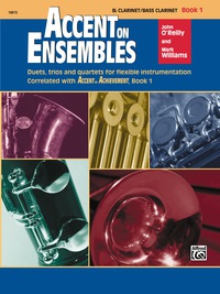 Cover image: Accent on Ensembles: B-flat Clarinet or Bass Clarinet, Book 1 1st edition 9780739011607