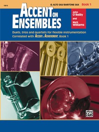 Cover image: Accent on Ensembles: E-flat Alto Saxophone or Baritone Saxophone, Book 1 1st edition 9780739011614