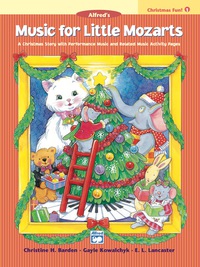 Cover image: Music for Little Mozarts: Christmas Fun Book 1 1st edition 9780739012505
