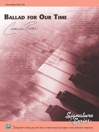 Cover image: Ballad for Our Time: For Intermediate Piano Solo 1st edition 9780739014974