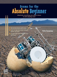 Cover image: Drums for the Absolute Beginner: Absolutely Everything You Need to Know to Start Playing Now! 1st edition 9780739023662
