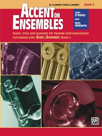 Cover image: Accent on Ensembles: B-flat Clarinet or B-flat Bass Clarinet, Book 2 1st edition 9780739026915