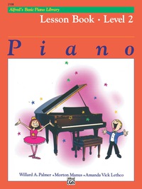 Cover image: Alfred's Basic Piano Library - Lesson 2: Learn How to Play with this Esteemed Piano Method 1st edition 9780882848129