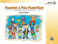 Cover image: Famous & Fun Favorites, Book 1: For Early Elementary Piano 1st edition 9780739032275