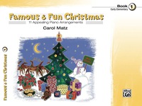 Cover image: Famous & Fun Christmas, Book 1: For Early Elementary Piano 1st edition 9780739036136